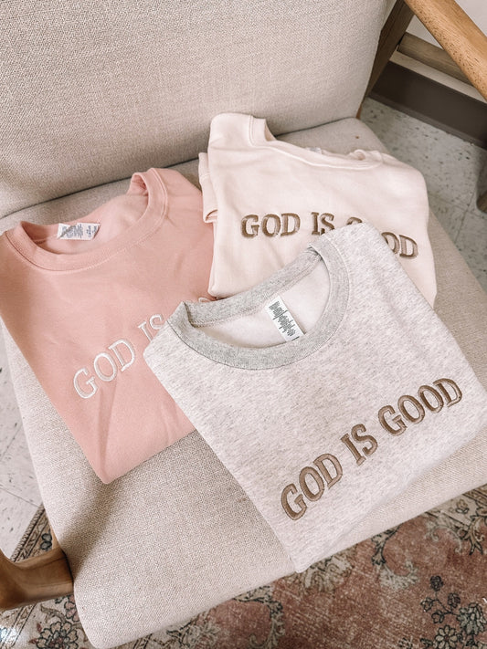Oatmeal GOD IS GOOD Sweatshirt