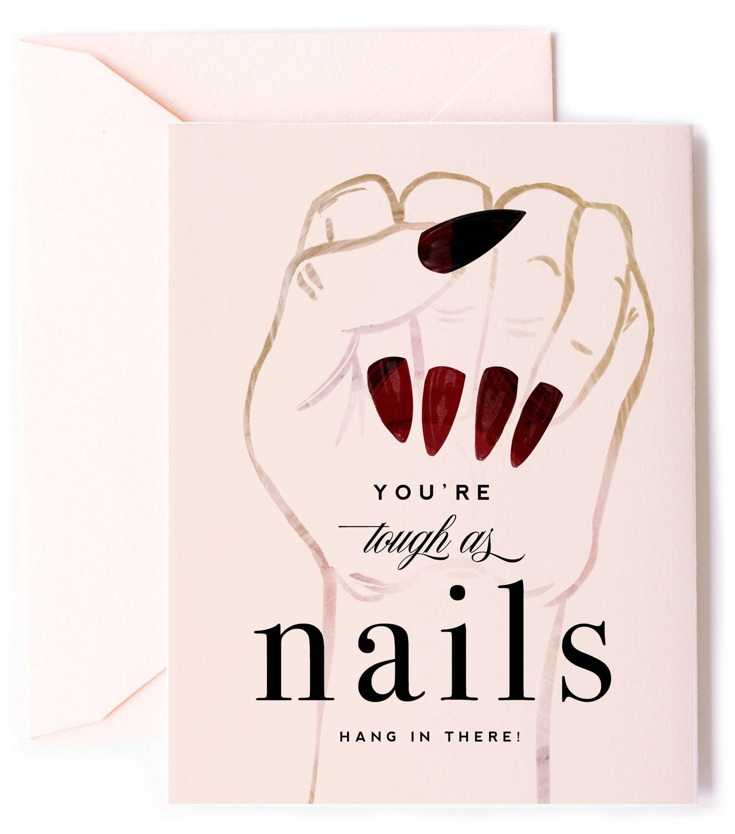 Tough As Nails - Hang in There Friendship Card